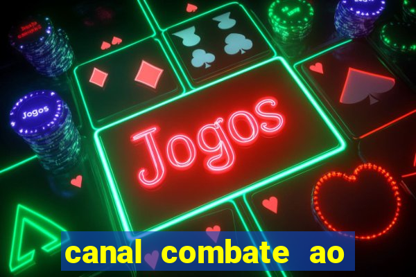 canal combate ao vivo gratis multicanais